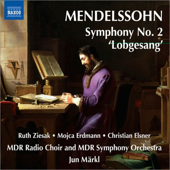 Mendelssohn: Symphony No. 2 "Lobgesang