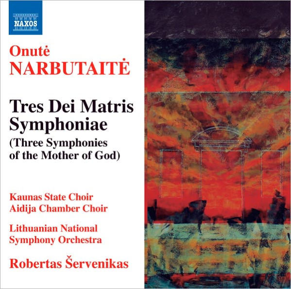 Onute Narbutaite: Tres Dei Matris Symphoniae