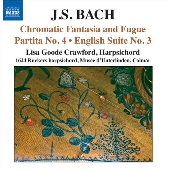 Bach: Chromatic Fantasia & Fugue; Partita No. 4; English Suite No. 3