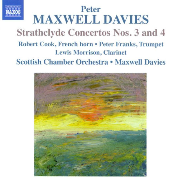 Peter Maxwell Davies: Strathclyde Concertos Nos. 3 & 4