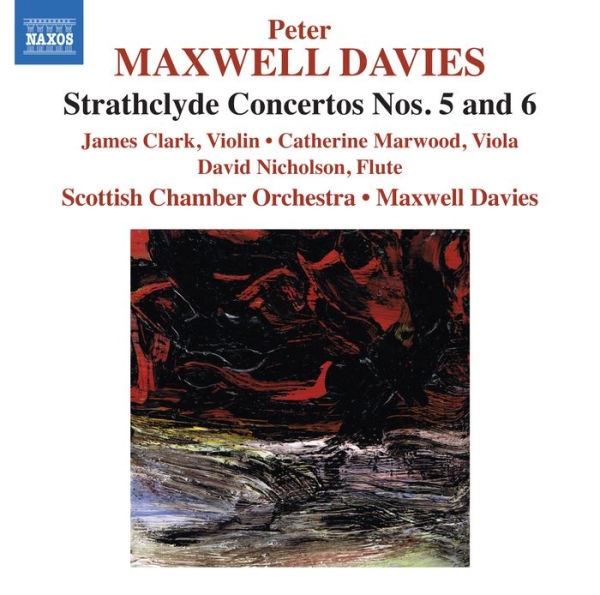 Peter Maxwell Davies: Strathclyde Concertos Nos. 5 & 6