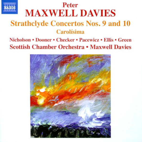 Peter Maxwell Davies: Strathclyde Concertos Nos. 9 & 10; Carol¿¿sima