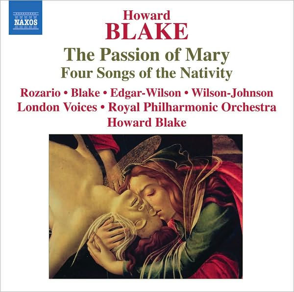 Howard Blake: The Passion of Mary; Four Songs of the Nativity