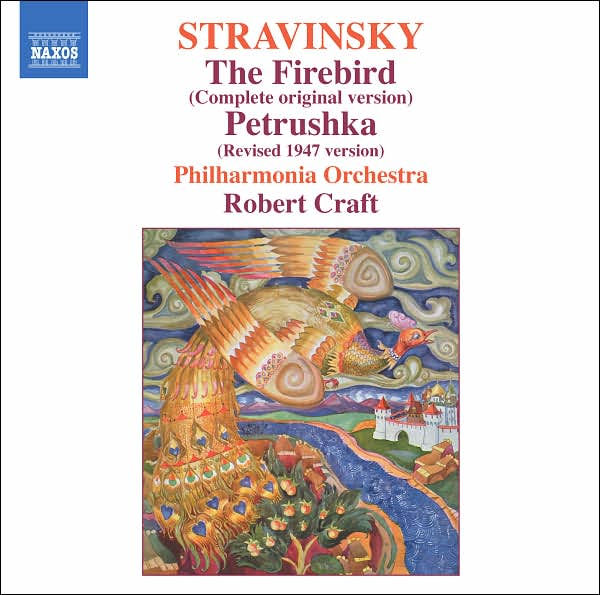 Stravinsky: The Firebird (Complete Original Version); Petrushka (Revised 1947 Version)