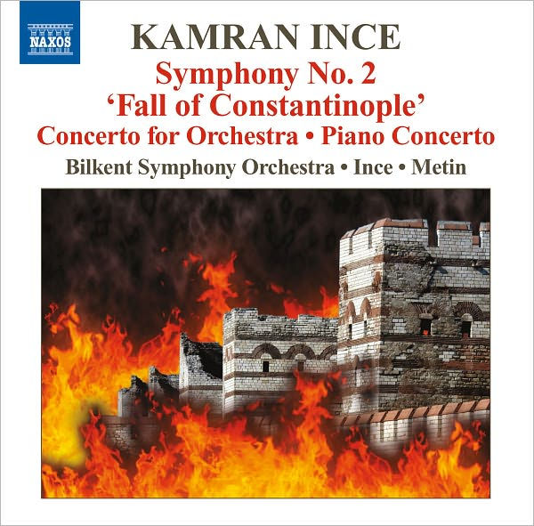 Kamran Ince: Symphony No. 2 "Fall of Constantinople"