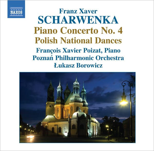 Franz Xaver Scharwenka: Piano Concerto No. 4; Polish National Dances