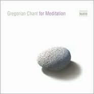 Title: Gregorian Chant for Meditation, Artist: GREGORIAN CHANT FOR MEDITATION