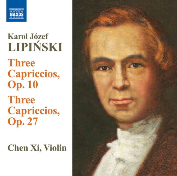 Karol Lipinski: Capriccios Opp. 10 and 27