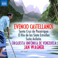 Title: Evencio Castellanos: Santa Cruz de Pacairigua; El R¿¿o de las Siete Estrellas; Suite Avile¿¿a, Artist: Jan Wagner