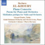 Bechara El-Khoury: Piano Concerto; Poems for Piano and Orchestra; M¿¿ditation po¿¿tique for Violin and Orchestra