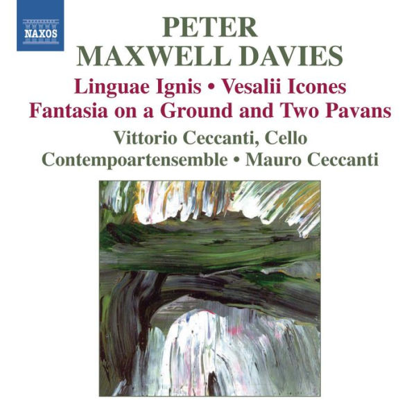 Peter Maxwell Davies: Linguae Igni; Vesalii Icones; Fantasia on a Ground and Two Pavans