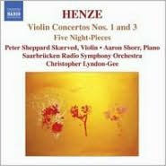 Henze: Violin Concertos Nos. 1 and 3; Five Night Pieces