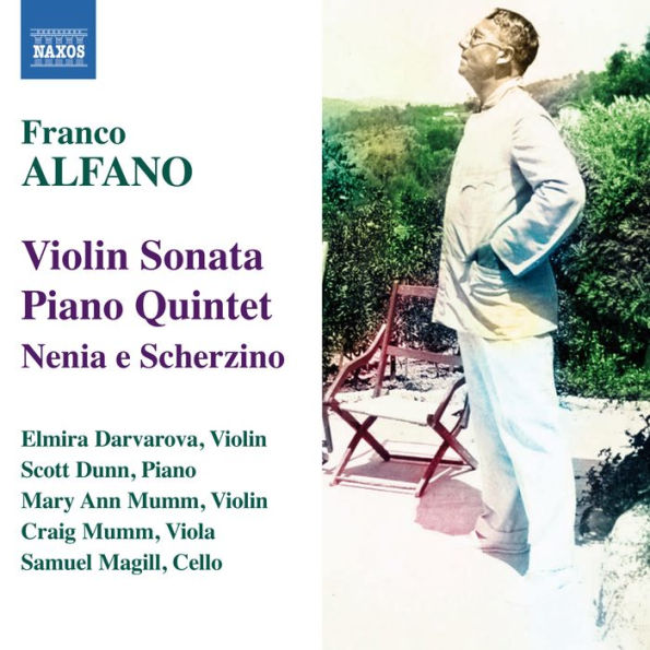 Franco Alfano: Violin Sonata; Piano Quintet; Nenia e Scherzino