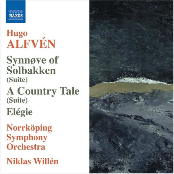 Hugo Alfv¿¿n: Synn¿¿ve of Solbakken; A Country Tale; El¿¿gie