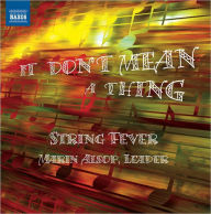 Title: It Don't Mean a Thing, Artist: String Fever