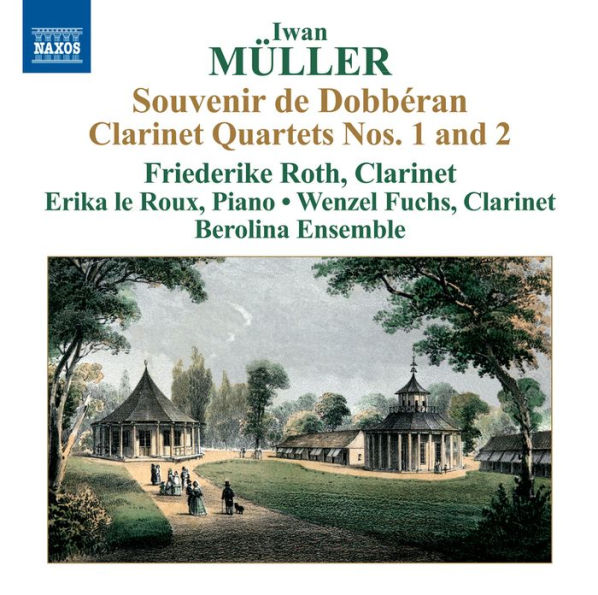 Iwan M¿¿ller: Souvenir de Dobb¿¿ran; Clarinet Quartets Nos. 1 & 2