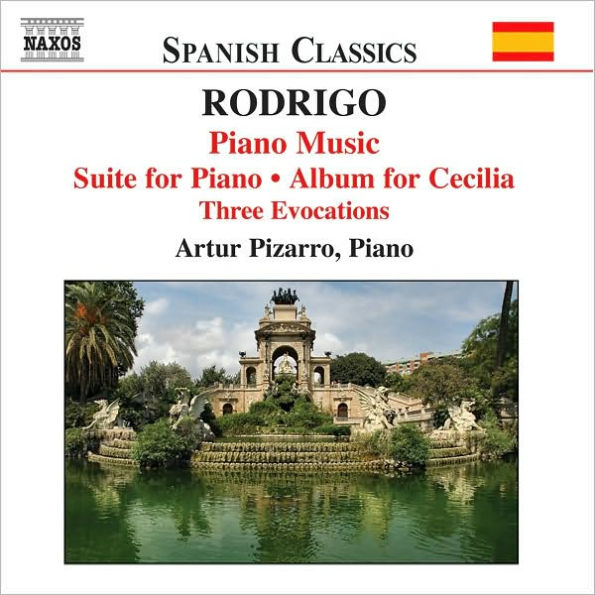 Rodrigo: Piano Music; Suite for Piano; Album for Cecilia; Three Evocations