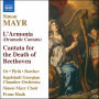 Simon Mayr: L'Armonia; Cantata for the Death of Beethoven