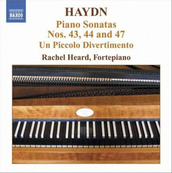 Haydn: Piano Sonatas Nos. 43, 44 and 47; Un piccolo divertimento