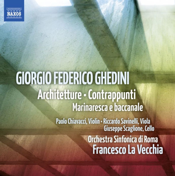 Giorgio Federico Ghedini: Architetture; Contrappunti; Marinaresca e baccanale