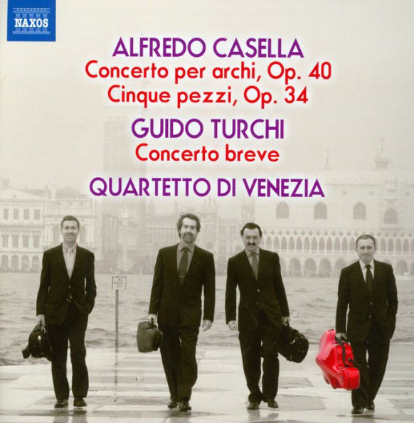 Alfredo Casella: Concerto per archi; Cinque pezzi; Guido Turchi: Concerto breve