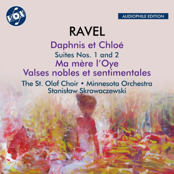 Ravel: Daphnis et Chloé Suites Nos. 1 and 2; Ma mère l'oye; Valses nobles et sentimentales [22 Tracks]