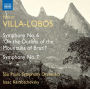 Villa-Lobos: Symphony No. 6 'On the Outline of the Mountains of Brazil'; Symphony No. 7