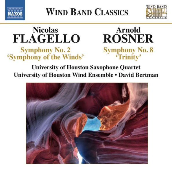 Flagello: Symphony No. 2 'Symphony Of The Winds'; Rosner: Symphony No. 8 'Trinity'