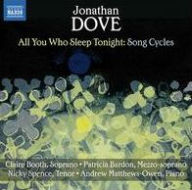 Title: All You Who Sleep Tonight: Song Cycles by Jonathan Dove, Artist: Nicky Spence