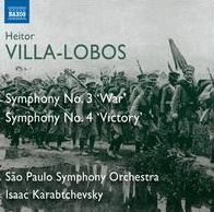 Villa-Lobos: Symphony No. 3 'War'; Symphony No. 4 'Victory'