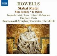 Howells: Stabat Mater; Te Deum; Sine nomine