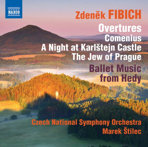 Fibich: Overtures; Ballet Music from Hedy