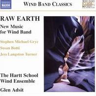 Raw Earth: New Music for Wind Band