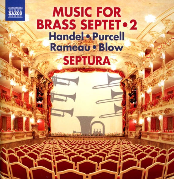 Music for Brass Septet, Vol. 2: Handel, Purcell, Rameau, Blow