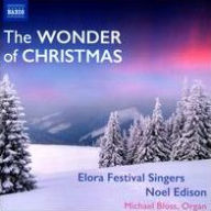 Title: The Wonder of Christmas, Artist: Elora Festival Singers
