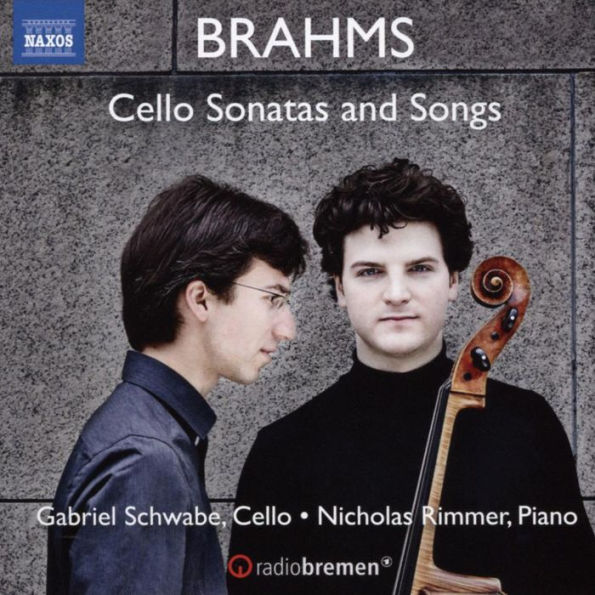 Brahms: Cello Sonatas and Songs