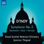 d'Indy: Symphony No. 2; Souvenirs; Istar; Fervaal