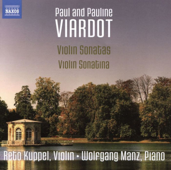 Paul and Pauline Viardot: Violin Sonatas; Violin Sonatina