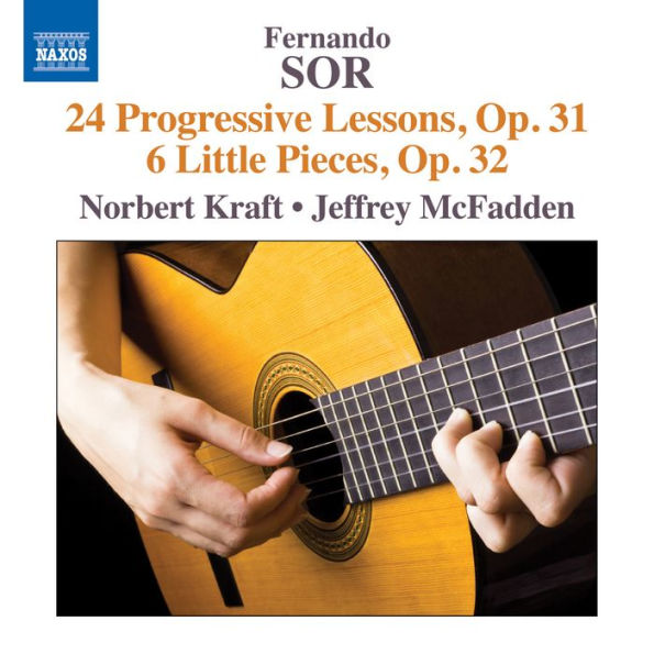 Fernando Sor: 24 Progressive Lessons, Op. 31; 6 Little Pieces, Op. 32