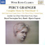 Percy Grainger: Complete Music for Wind Band, Vol. 2