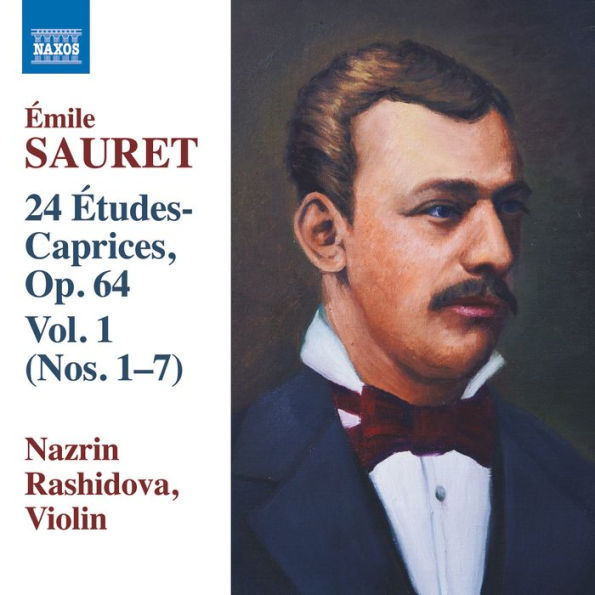 ¿¿mile Sauret: 24 ¿¿tudes-Caprices, Op. 64, Vol. 1 (Nos. 1-7)