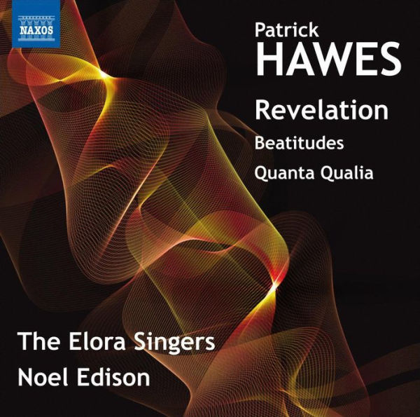 Patrick Hawes: Revelation; Beatitudes; Quanta Qualia