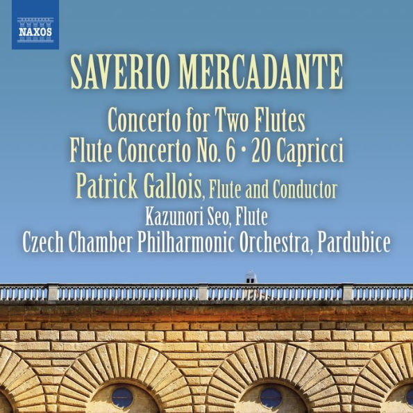 Saverio Mercadante: Concerto for Two Flutes; Flute Concerto No. 6; 20 Capricci