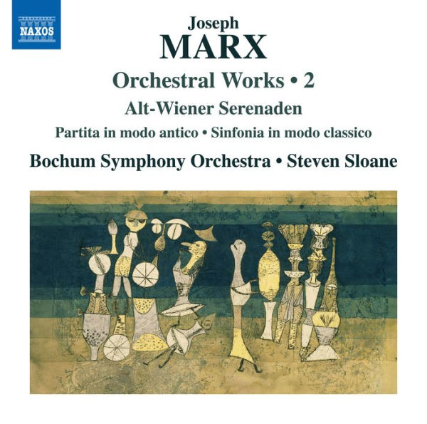 Joseph Marx: Orchestral Works, Vol. 2