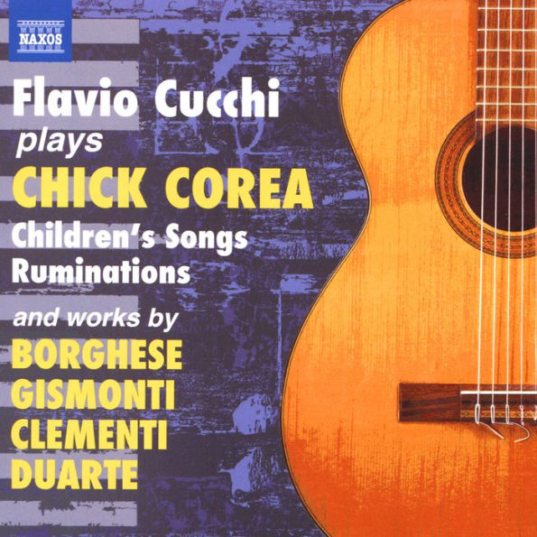 Flavio Cucchi plays Chick Corea: Children's Songs Ruminations