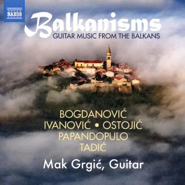 Balkanisms: Guitar Music from the Balkans