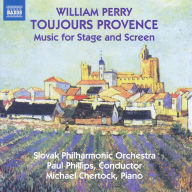 Title: William Perry: Toujours Provence - Music for Stage and Screen, Artist: Michael Chertock