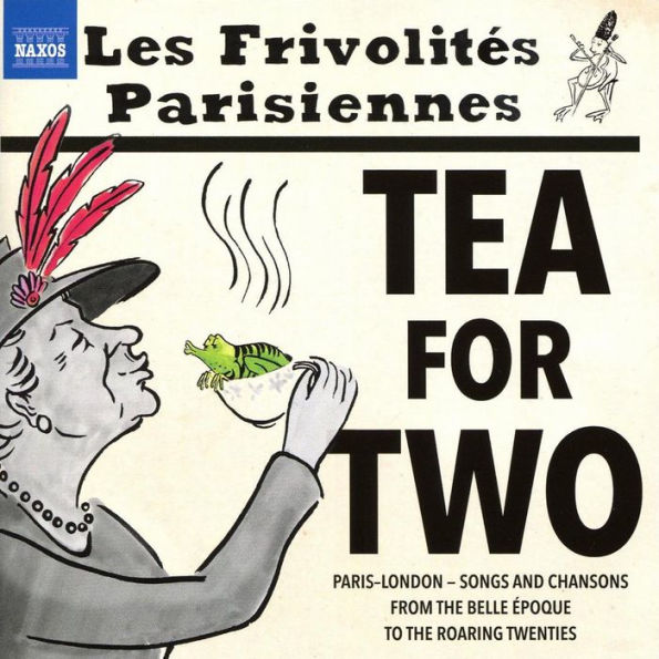 Tea for Two: Les Frivolit¿¿s Parisiennes