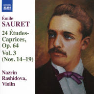 Title: Émile Sauret: 24 Études-Caprices, Op. 64, Vol. 3 (Nos. 14-19), Artist: Nazrin Rashidova