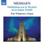 Messiaen: M¿¿ditations sur le Myst¿¿re de la Sainte Trinit¿¿